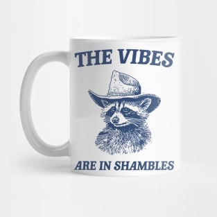 The Vibes Are In Shambles, Raccoon T Shirt, Weird T Shirt, Meme T Shirt, Trash Panda T Shirt, Unisex Mug